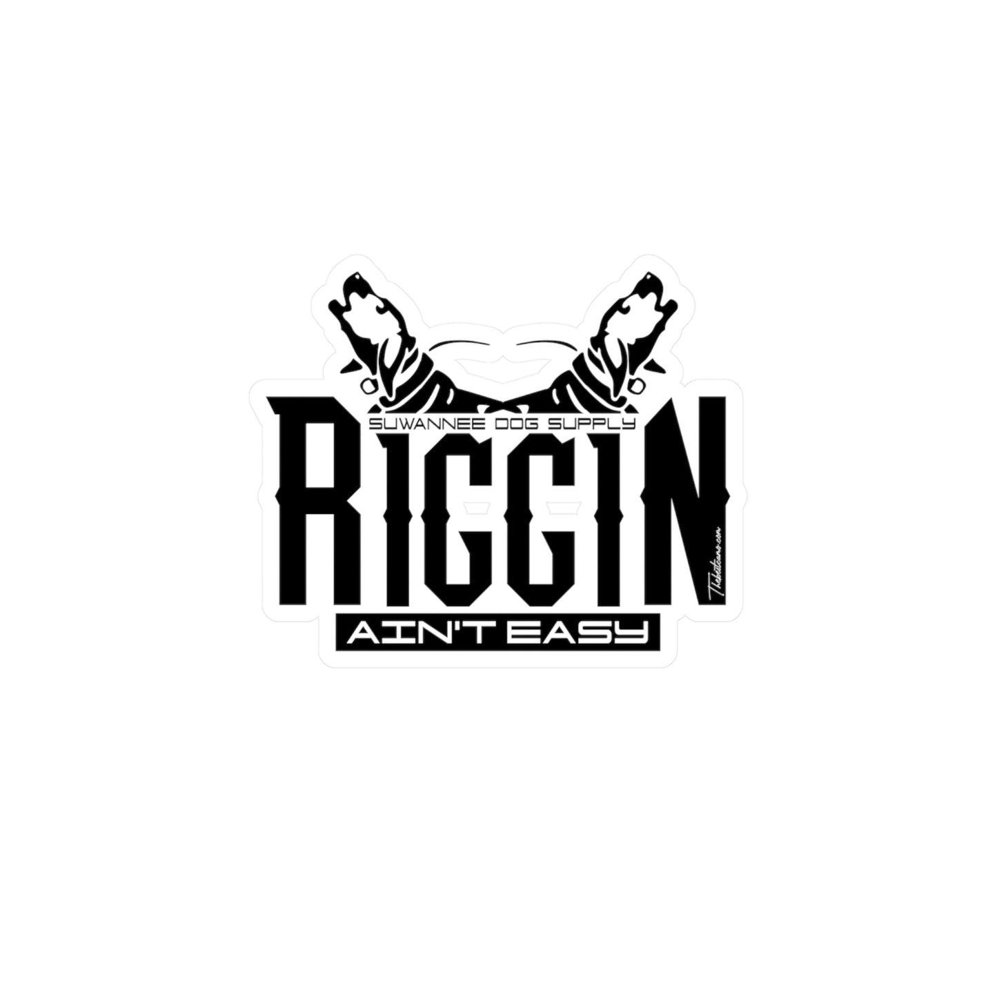 Riggin Aint Easy Sticker