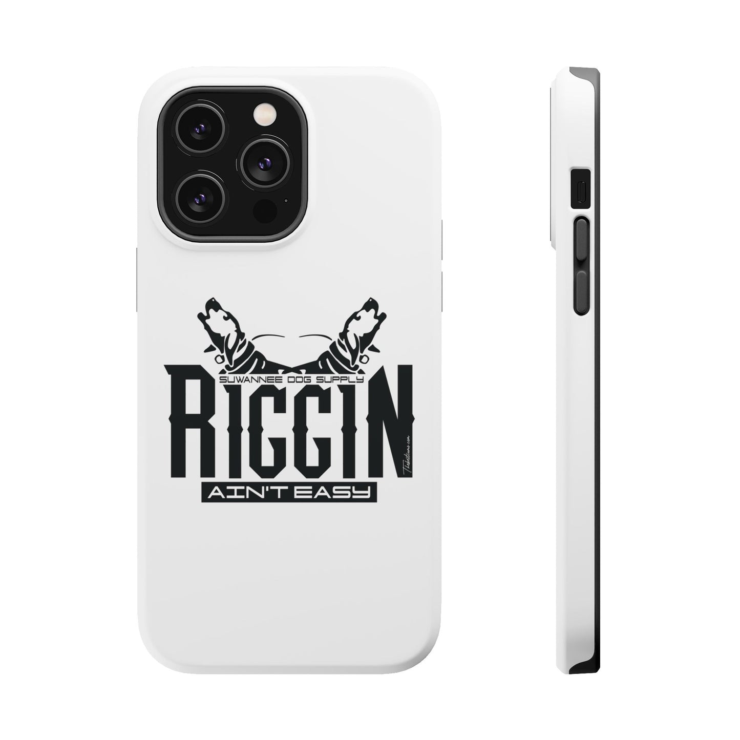 Riggin' Ain’t Easy iPhone Case / Magnetic Impact-Resistant