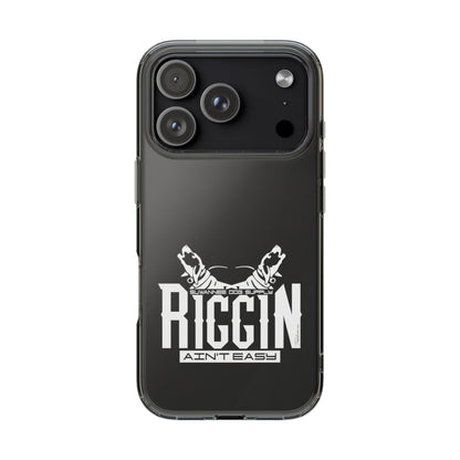 Riggin' Ain't Easy Phone Case