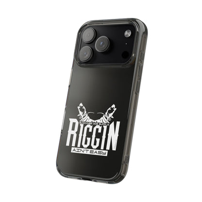 Riggin' Ain't Easy Phone Case