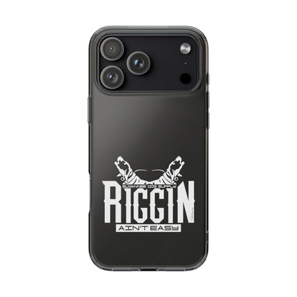 Riggin' Ain't Easy Phone Case