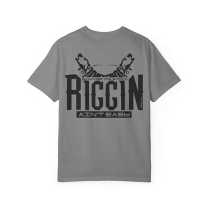 Riggin Ain't Easy Adult Unisex T-Shirt