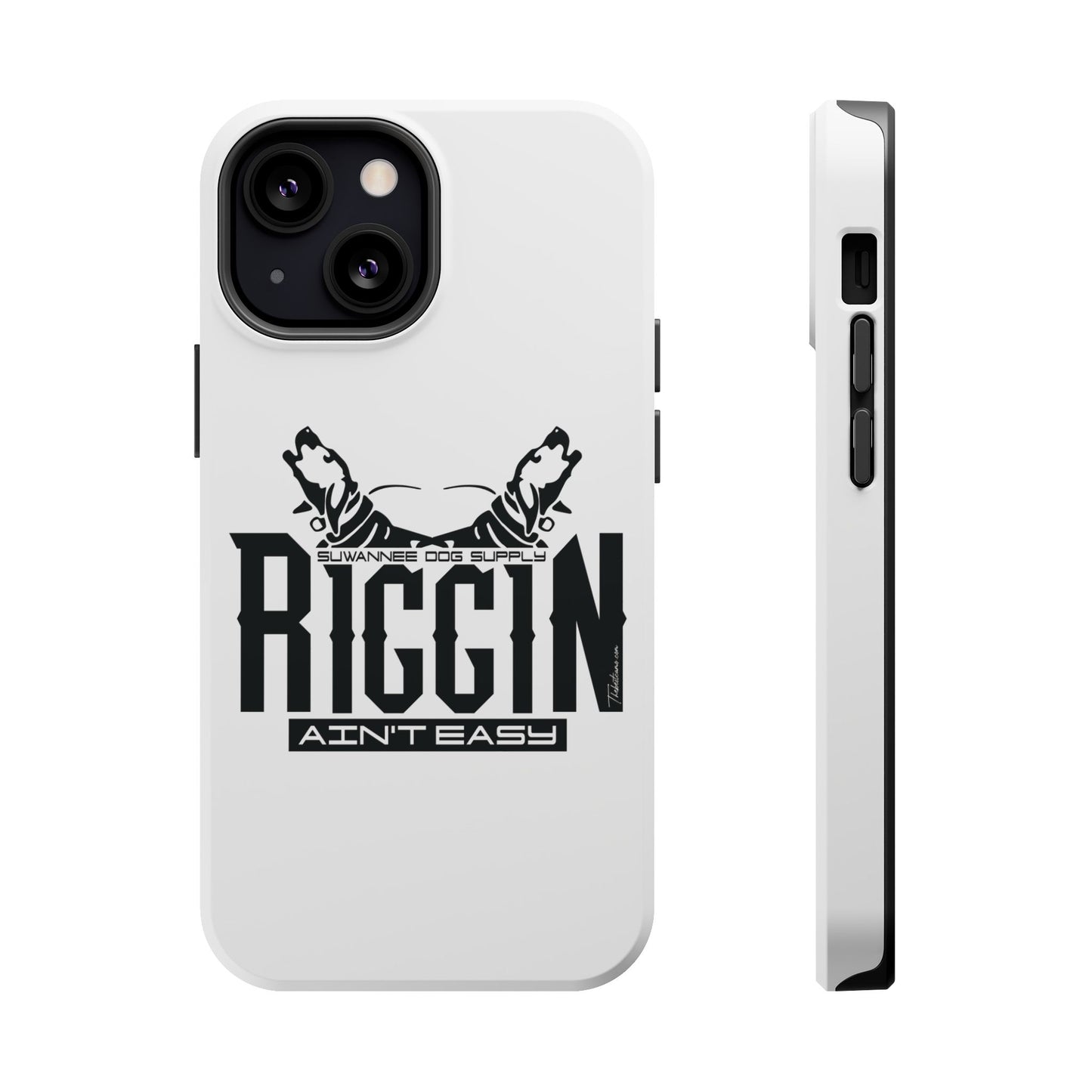 Riggin' Ain’t Easy iPhone Case / Magnetic Impact-Resistant