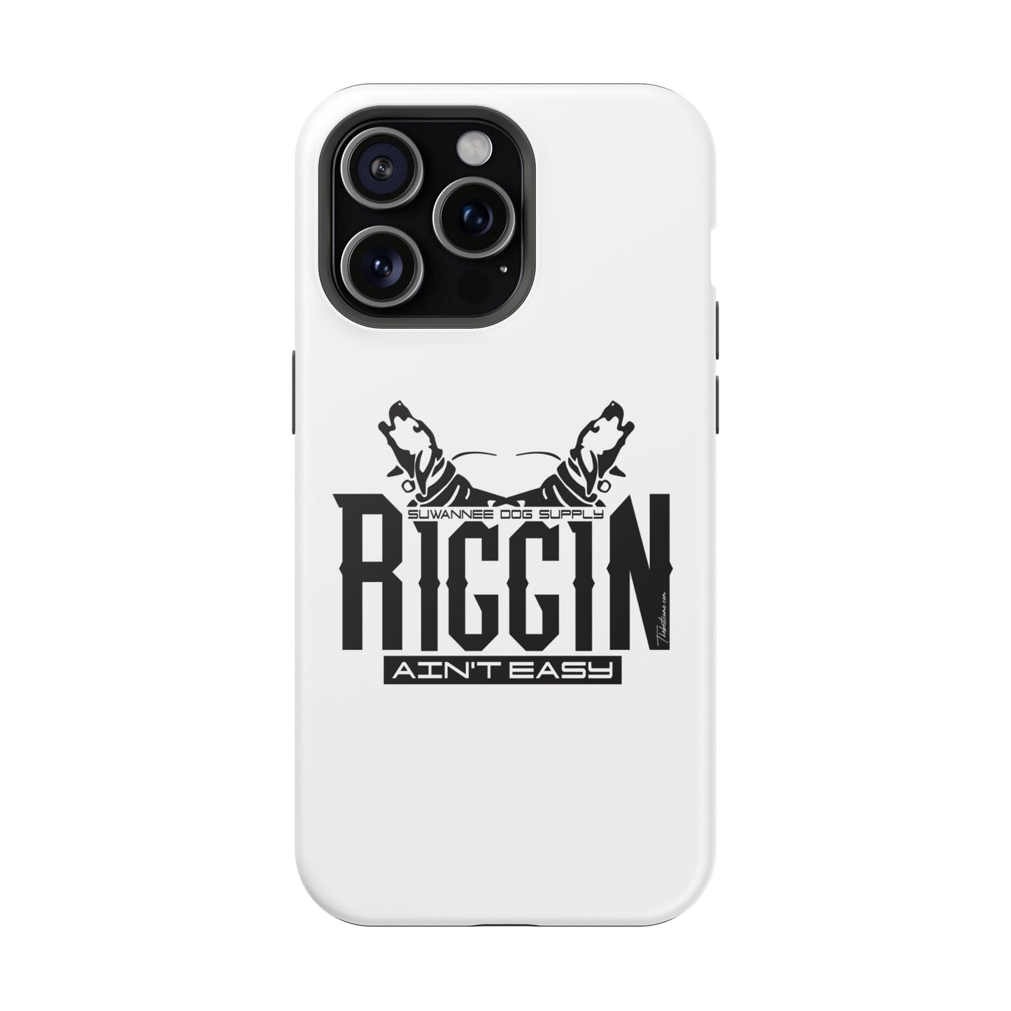 Riggin' Ain’t Easy iPhone Case / Magnetic Impact-Resistant