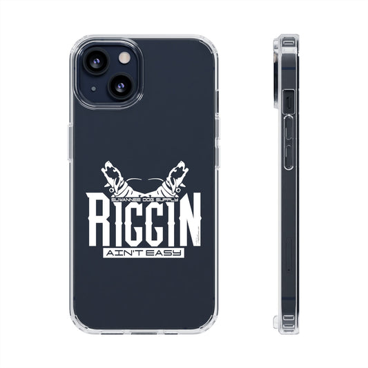 Riggin' Ain't Easy Phone Case